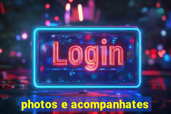 photos e acompanhates