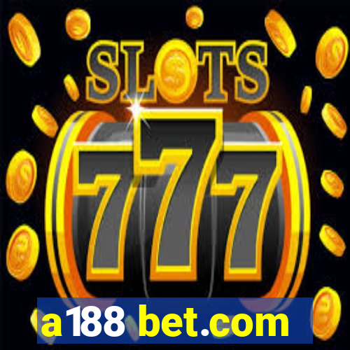 a188 bet.com