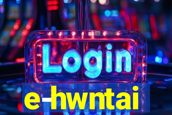 e-hwntai