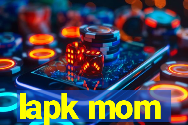 lapk mom