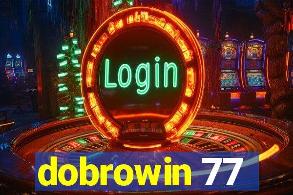 dobrowin 77