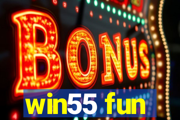 win55 fun