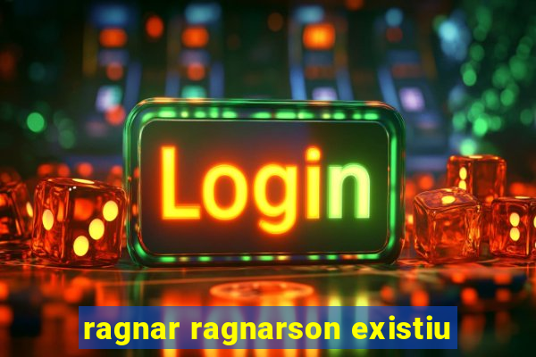 ragnar ragnarson existiu