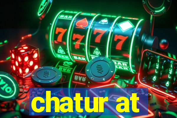 chatur at