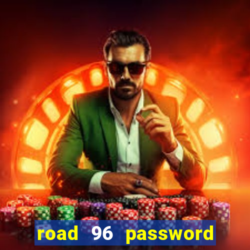 road 96 password happy taxi