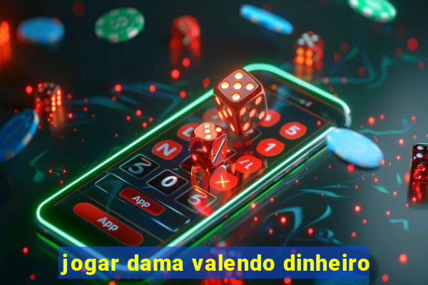 jogar dama valendo dinheiro