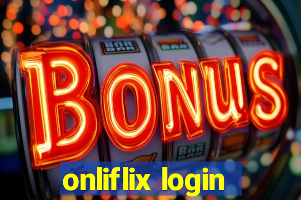 onliflix login