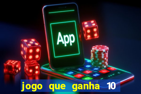 jogo que ganha 10 reais ao se cadastrar