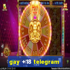 gay +18 telegram