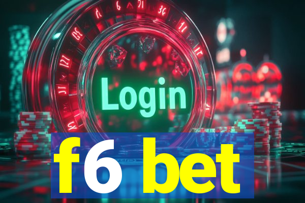 f6 bet