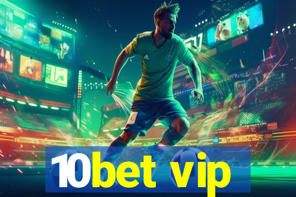 10bet vip