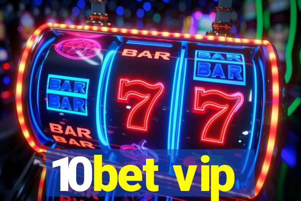 10bet vip