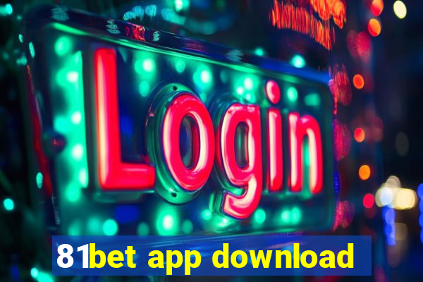 81bet app download