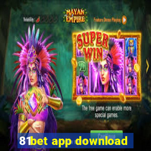 81bet app download