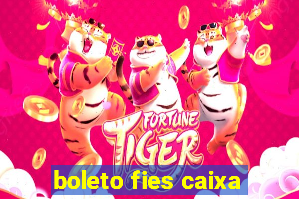 boleto fies caixa