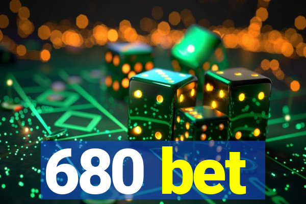 680 bet