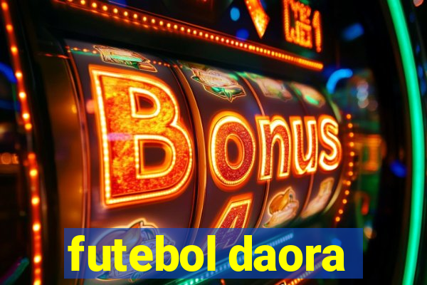 futebol daora