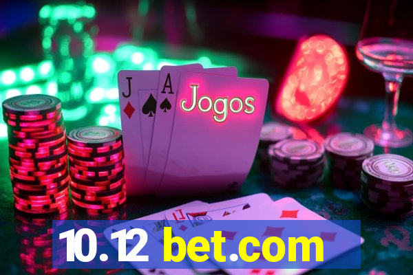 10.12 bet.com