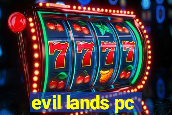 evil lands pc