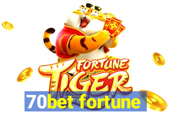 70bet fortune