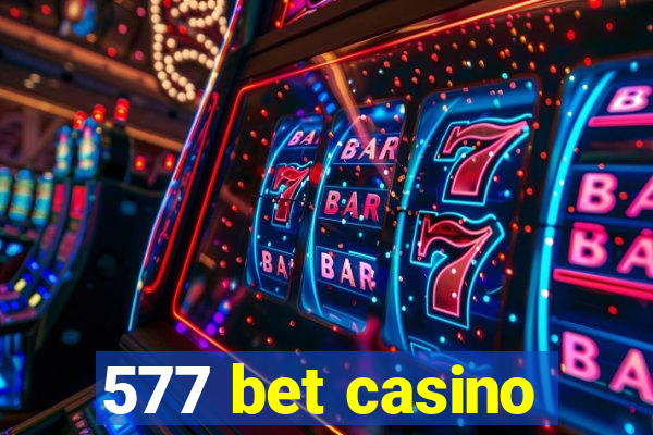 577 bet casino