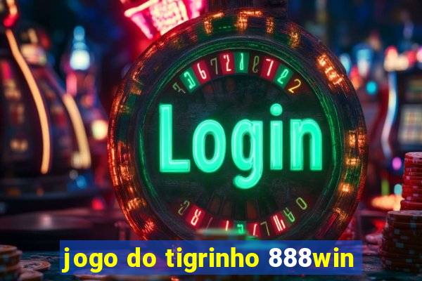 jogo do tigrinho 888win