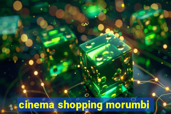 cinema shopping morumbi