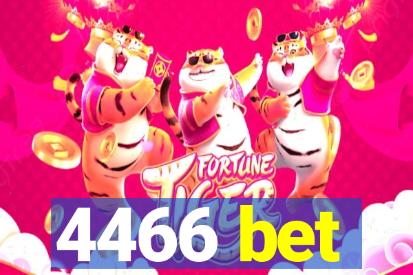 4466 bet