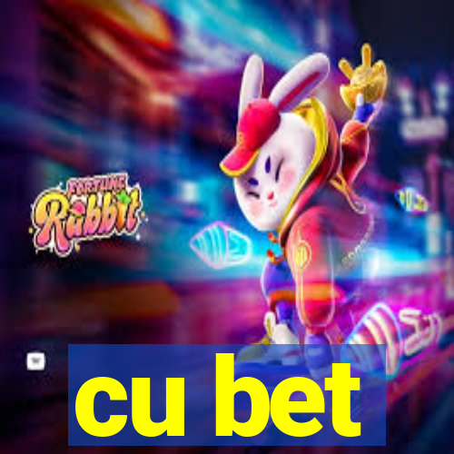 cu bet