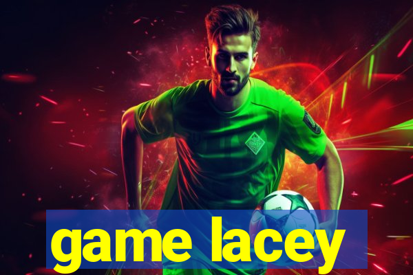 game lacey