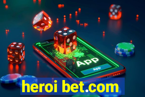 heroi bet.com