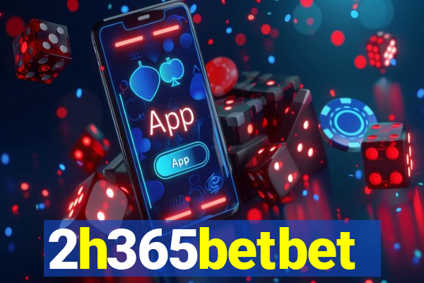 2h365betbet