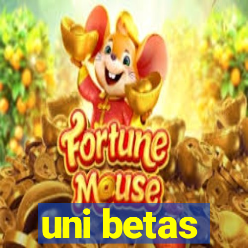 uni betas