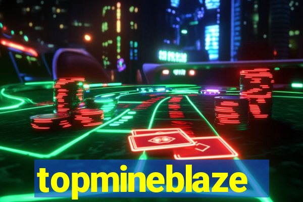 topmineblaze