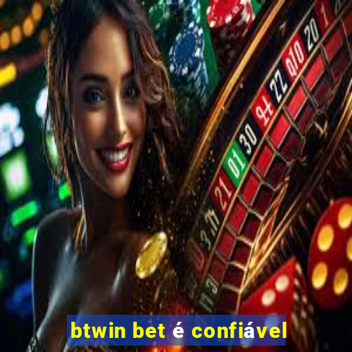 btwin bet é confiável