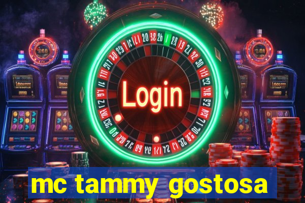 mc tammy gostosa