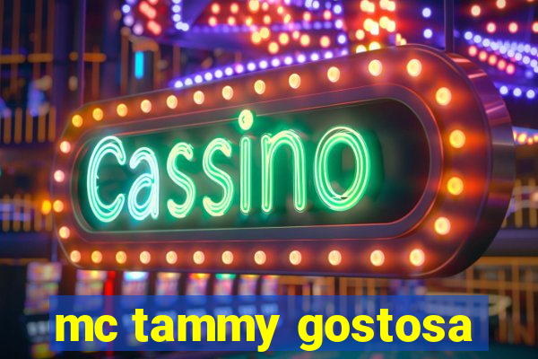 mc tammy gostosa