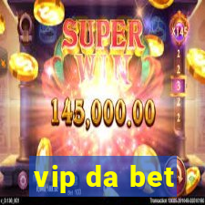 vip da bet