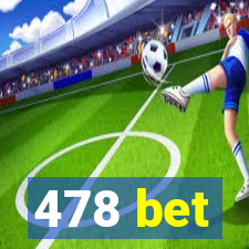 478 bet