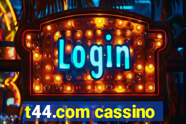 t44.com cassino