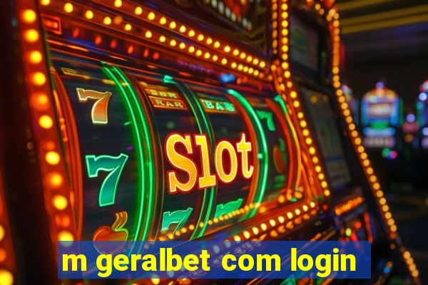 m geralbet com login