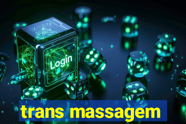 trans massagem