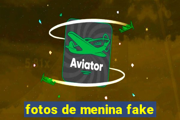 fotos de menina fake