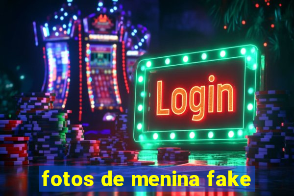 fotos de menina fake