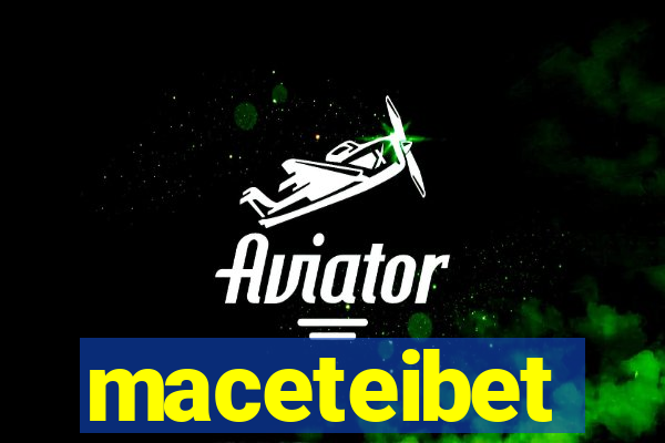 maceteibet