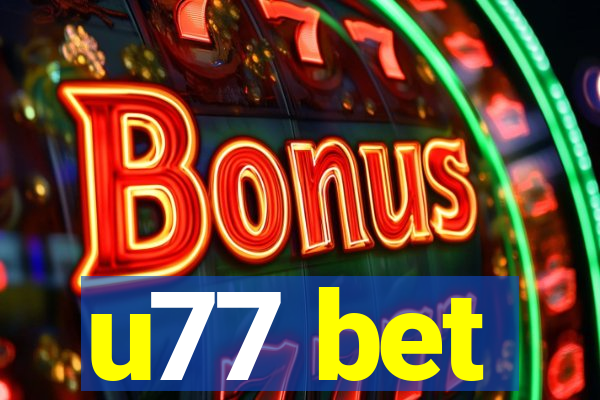 u77 bet