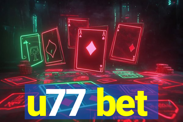 u77 bet