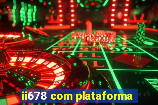 ii678 com plataforma