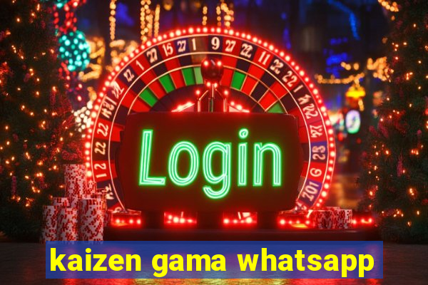 kaizen gama whatsapp