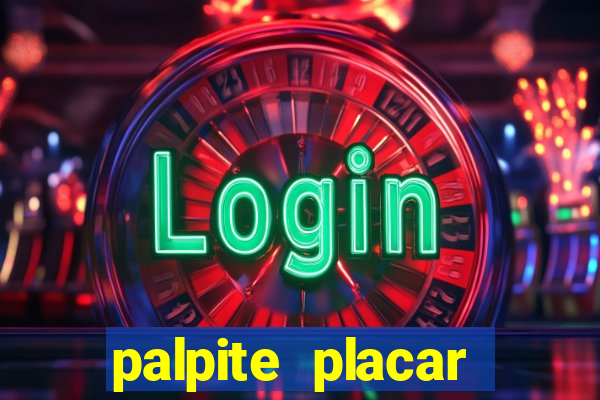 palpite placar exato de hoje